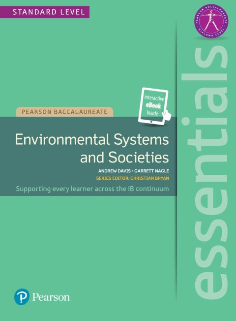 Pearson Baccalaureate Essentials: Environmental Systems and Societies (ESS)